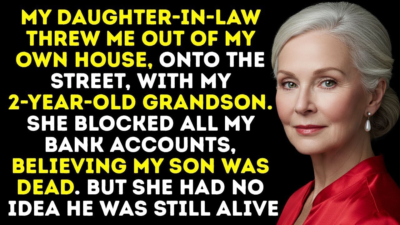 My Daughter-in-Law Kicked Me Out With My 2-Year-Old Grandson, Thinking My Son Was Dead —He Was Alive