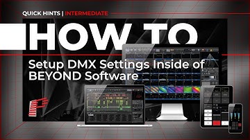 How To Setup DMX Settings Inside Of BEYOND Software