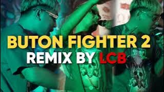 RIZAL ADEWA - BUTON FIGHTER PART 2 (REMIX BY LCB)