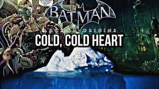 ICEBERG de BATMAN: ARKHAM ORIGINS  "COLD COLD, HEART"