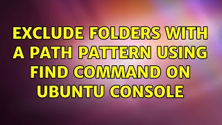 Exclude folders with a path pattern using FIND command on Ubuntu console