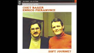 Chet Baker meets Enrico Pieranunzi ‎ - Soft Journey (1980)