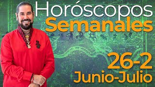 Los Horoscopos Semanales del 26 de Junio al 2 de Julio