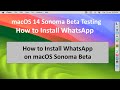 How to Install WhatsApp on Mac OS 14 Sonoma beta