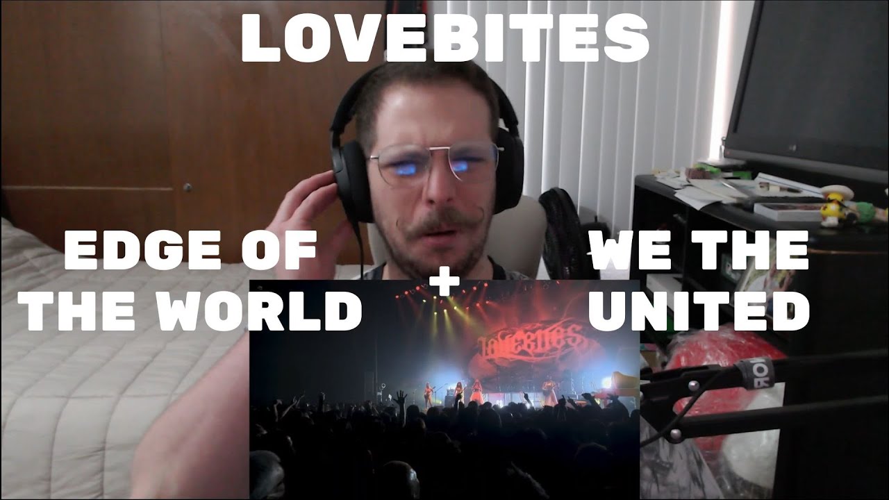 Reaccionando a Lovebites Edge Of The World y... We The United 🤯 Reacción doble accidental 😅
