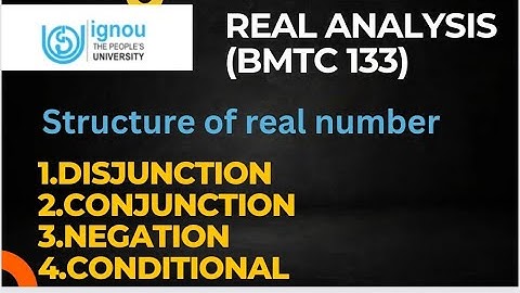 Real analysis||University of Delhi,IGNOU ,IPU|| logical CONNECTIVES for B.sc , BCA ,BBA students