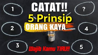 CATAT !! 5 Prinsip Orang Kaya Yang Wajib Kamu Tiru
