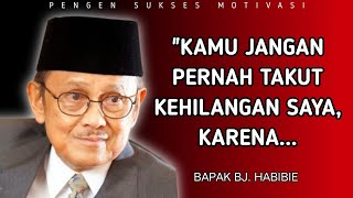 Kata kata bijak BJ. Habibie tentang Cinta || Quotes islami