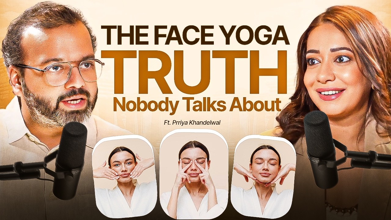 Face Yoga Is Not What You Think | The Truth Behind Glow & Calm | Devendra Mohan | Prriya Khandelwal