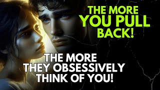 The More You Pull Back, The More They Obsessively Think of You   Stoicism