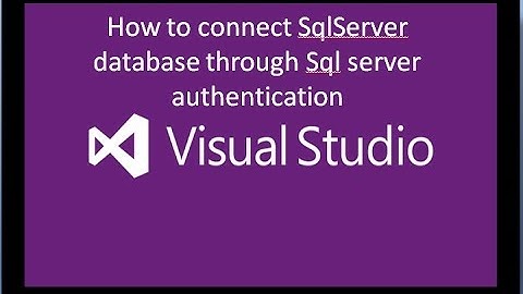 SqlServer database connection through Sql Server authentication.....