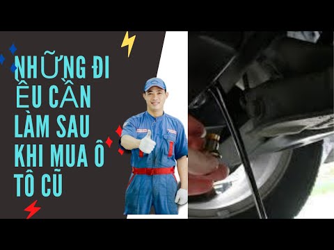 Video: Làm gì sau khi bạn mua một chiếc xe cũ?