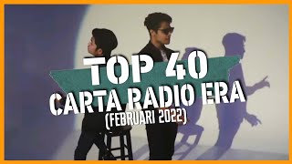TOP Carta 40 Era | FEBRUARI 2022 | Lagu Melayu Terkini