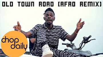 Old Town Road (Afro Remix) by Chop Daily x Shun Breezy