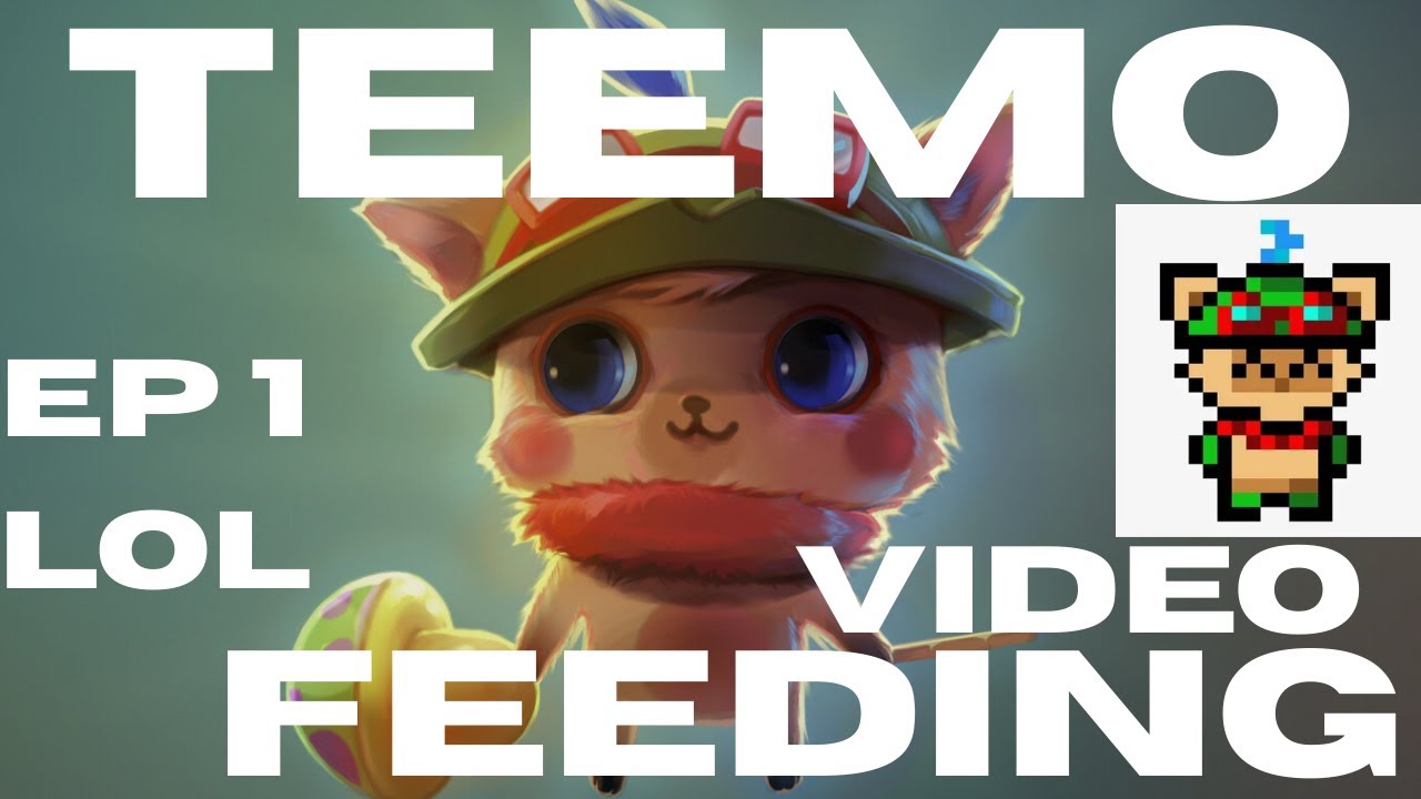TEEMO TOP IS WAY TO GO BUT I FEED LOL