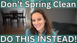 Spring Cleaning Mistakes to Avoid and What to do Instead...