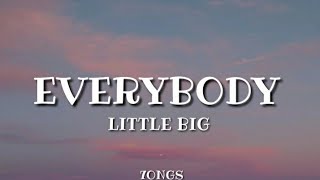 Little Big - Everybody (Little big are back) (Lyrics)