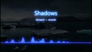 shadows NCS (slowed   reverb)