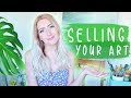 SELLING YOUR ART | When Should You Start? & How?