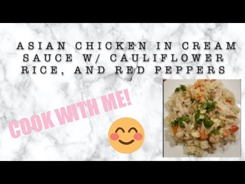 Asian Chicken in Cream Sauce w/ Cauliflower Rice & Red Pepper | Life Of Namy