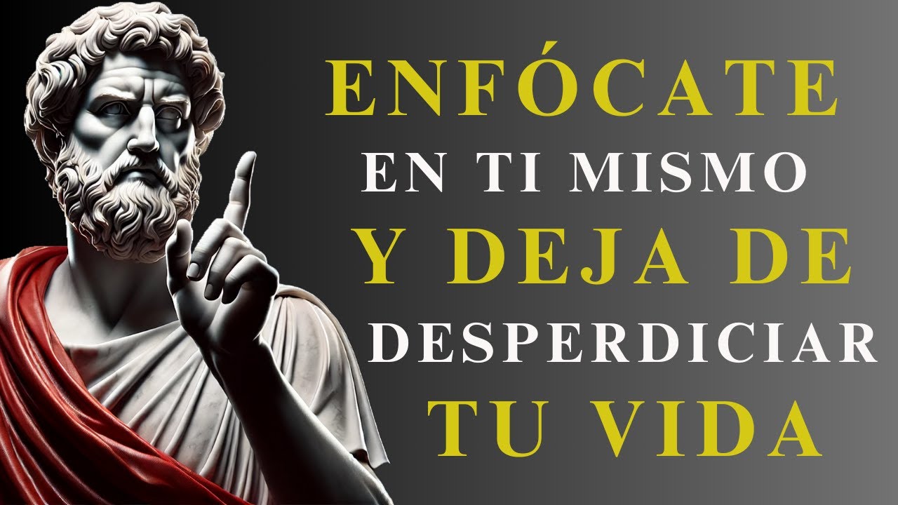 ENFÓCATE EN TI MISMO y DEJA de DESPERDICIAR TU VIDA | 10 LECCIONES de ...