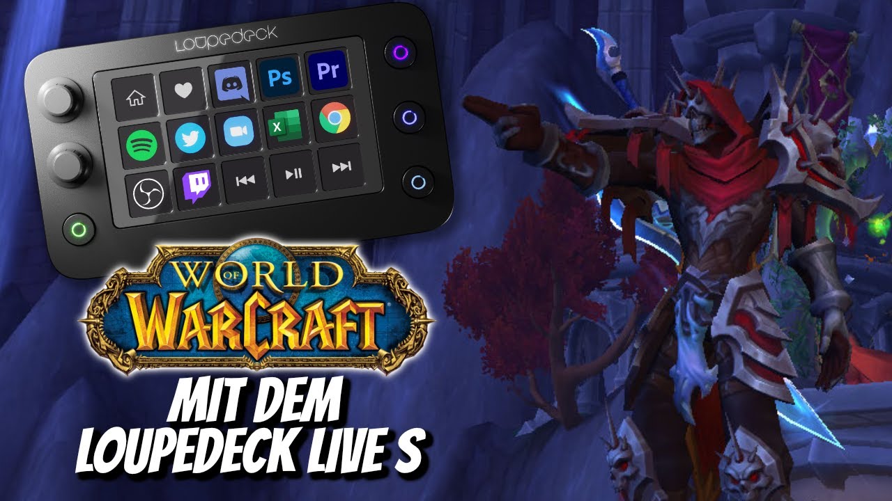 Der Härtetest! Das LOUPEDECK LIVE S in World of Warcraft - YouTube