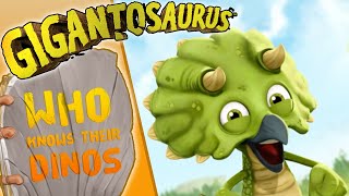 Gigantosaurus | Who Knows Their Dinos | Triceratops | kids learning