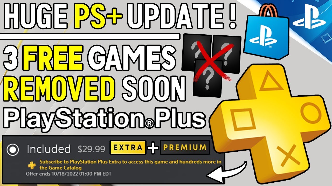 BIG PS PLUS UPDATE! 3 PS+ Extra/Premium Free Games Being REMOVED