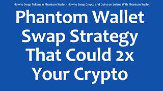 How to Swap Tokens in Phantom Wallet - How to Swap Crypto and Coins on Solana With Phantom Wallet