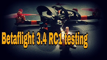 Betaflight 3.4 RC1 testing (see notes)