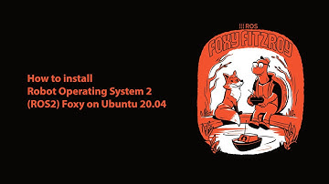 The easiest way to install Robot Operating System 2 (ROS2) Foxy on Ubuntu 20.04