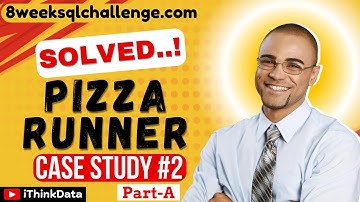 8 Week SQL Challenge Case Study #2 - Pizza Runner Solution (Part A) | Beginner-Friendly SQL Tutorial