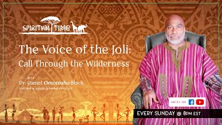 Spiritual Time - The Voice of The Joli: Call Through the Wilderness