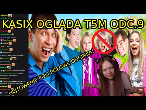 Kasix ogląda POZNALIŚMY FINALISTÓW PROGRAMU! (T5M2 ODC 9) + chat reakcja