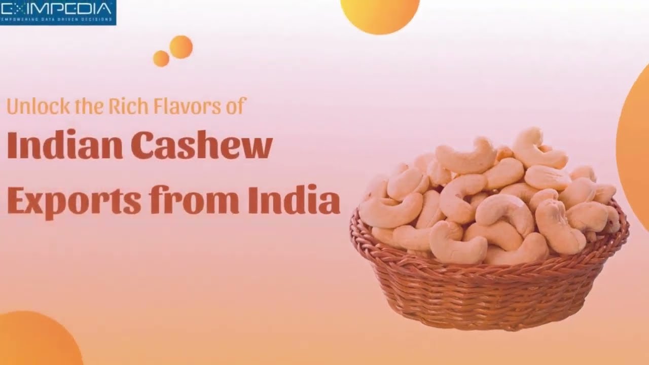 Unlock the Rich Flavors of Indian Cashew Exports from India