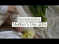 Inexpensive Mother&#39;s Day Gifts as a Minimalist