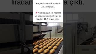 İBB Halk Ekmek’e %25 Zam! Yeni Fiyatlar Ne Kadar Oldu?