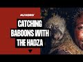 MIKE COREY (FEARLESS & FAR) ON CATCHING BABOONS WITH THE HADZA TRIBE