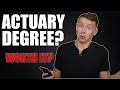 is an ACTUARIAL SCIENCE DEGREE worth it?