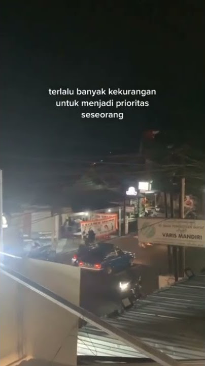 STORY WA 30 DETIK TERBARU || TERLALU BANYAK KEKURANGAN:)