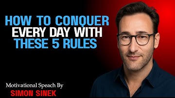 5 Rules That Will Change Your Life Forever | Simon Sinek’s Best Motivational Speech