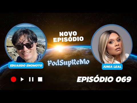#069 #PodSupReMo com Junia Leal