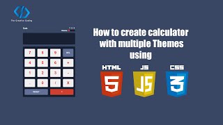 Step-by-Step Guide to Creating a Calculator with Multiple Themes Using HTML, CSS, and JavaScript