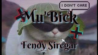 Download Lagu Mu'Bick | By : Fendy Siregar | Simple Fvnky | 2019 | Music Official MP3