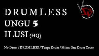UNGU 5  - ILUSI DRUMLESS