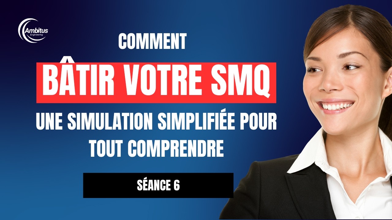Mettre en place un SMQ sans stress : Simulation étape par étape