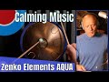 Zenko Element Aqua Solo - Calming Music