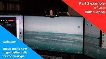 Cheap webcam tricks for zoom, teams and skype calls part2