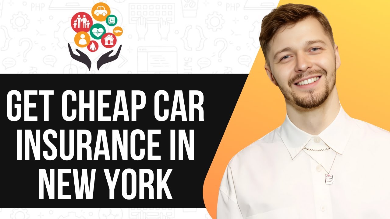 HOW TO GET CHEAP CAR INSURANCE IN NEW YORK