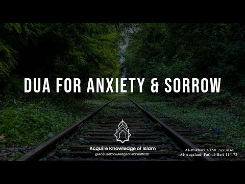Dua For Anxiety & Sorrow .